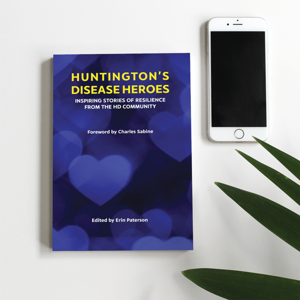 Huntington’s Disease Heroes: Inspiring Stories Of Resilience From The HD Community